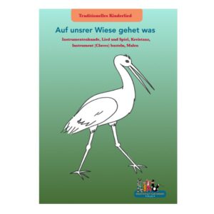 Auf unsrer Wiese gehet was Konzept für die musikalische Früherziehung