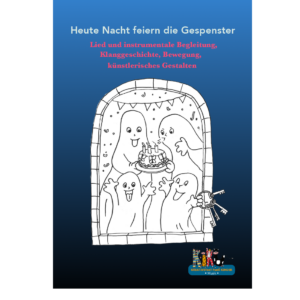 Heute Nacht feiern die Gespenster! | Konzept für die musikalische Früherziehung